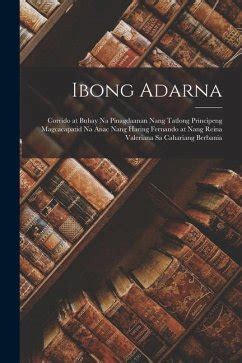 borrow ibong adarna|Ibong Adarna: Corrido at Buhay na Pinagdaanan nang tatlong Principeng.